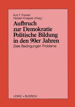 portada Aufbruch Zur Demokratie: Politische Bildung in Den 90er Jahren Ziele Bedingungen Probleme (in German)