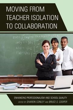 portada Moving from Teacher Isolation to Collaboration: Enhancing Professionalism and School Quality