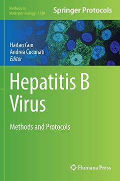 portada Hepatitis b Virus: Methods and Protocols (Methods in Molecular Biology, 1540) (en Inglés)