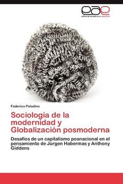 portada sociolog a de la modernidad y globalizaci n posmoderna
