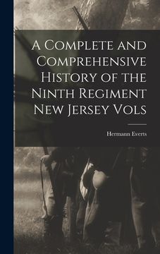 portada A Complete and Comprehensive History of the Ninth Regiment New Jersey Vols (en Inglés)