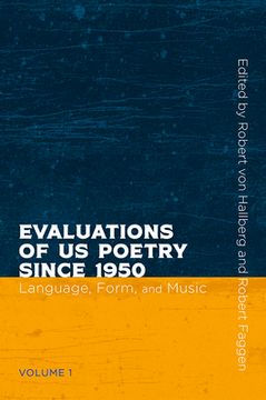 portada Evaluations of Us Poetry Since 1950, Volume 1: Language, Form, and Music