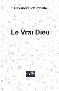 portada Le Vrai Dieu (en Francés)