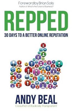 portada Repped: 30 Days to a Better Online Reputation (en Inglés)