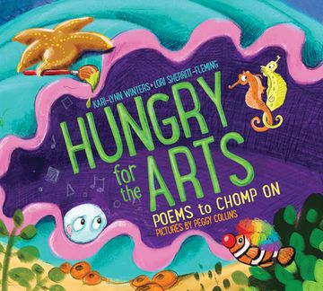 portada Hungry for the Arts: Poems to Chomp on (en Inglés)