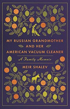 portada My Russian Grandmother and her American Vacuum Cleaner: A Family Memoir (in English)