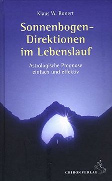 portada Sonnenbogen-Direktion im Lebenslauf: Astrologische Prognose Einfach und Effektiv (en Alemán)