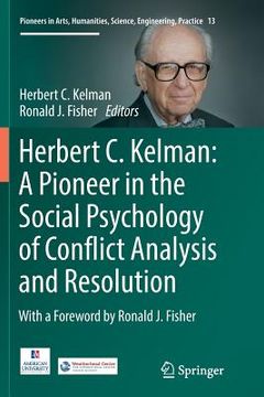 portada Herbert C. Kelman: A Pioneer in the Social Psychology of Conflict Analysis and Resolution (en Inglés)