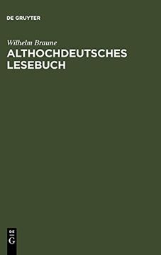 portada Althochdeutsches Lesebuch: Zusammengestellt und mit Wörterbuch Versehen (en Alemán)