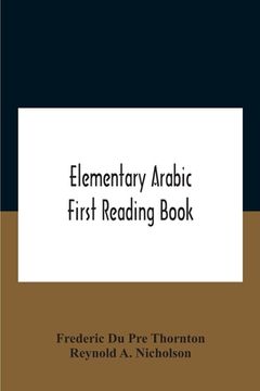 portada Elementary Arabic; First Reading Book (en Inglés)