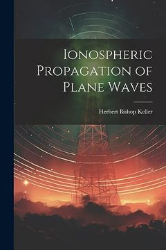 portada Ionospheric Propagation of Plane Waves (en Inglés)