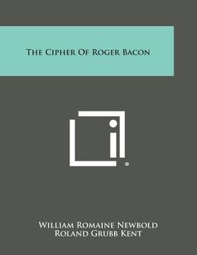portada The Cipher of Roger Bacon (en Inglés)