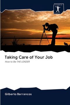 portada Taking Care of Your Job (in English)