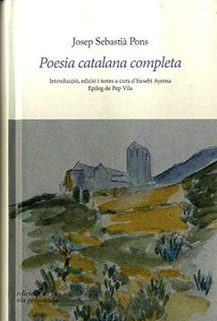 portada Poesia Catalana Completa Introducció, Edició i Notes a Cura D'eusebi Ayensa (in Catalá)