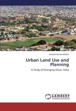 portada Urban Land Use and Planning: A Study of Emerging Alwar, India