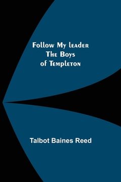 portada Follow My leader The Boys of Templeton (in English)
