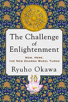 portada The Challenge of Enlightenment: Now, Here, the New Dharma Wheel Turns