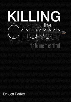 portada killing the church: the failure to confront (en Inglés)