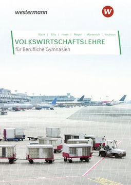 portada Volkswirtschaftslehre. Schülerband. Berufliche Gymnasien in Nordrhein-Westfalen (en Alemán)