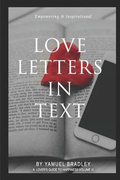 portada Love Letters in Text: Communication is the key to long life in every relationship. The lack thereof has broken many hearts. Destiny to true (en Inglés)