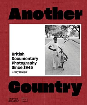 portada Another Country: British Documentary Photography Since 1945 (en Inglés)