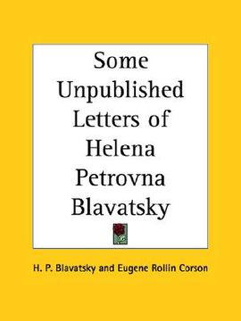 portada some unpublished letters of helena petrovna blavatsky