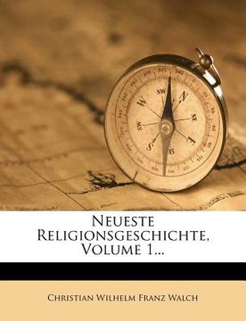portada neueste religionsgeschichte, volume 1... (en Inglés)