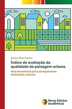 portada Índice de Avaliação da Qualidade da Paisagem Urbana: Uma Ferramenta Para Planejamentos Ambientais Urbanos (en Portugués)