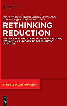 portada Rethinking Reduction: Interdisciplinary Perspectives on Conditions, Mechanisms, and Domains for Phonetic Variation (Phonology and Phonetics) 