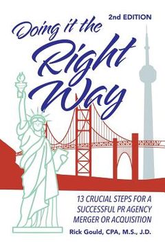 portada Doing It the Right Way 2nd Edition: 13 Crucial Steps for a Successful Public Relations Agency Merger or Acquisition (in English)