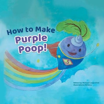 portada How to Make Purple Poop! (en Inglés)