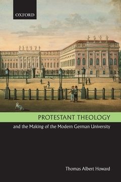 portada Protestant Theology and the Making of the Modern German University (in English)