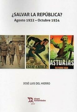 portada Salvar la Republica? Agosto 1932-Octubre 1934 (in Spanish)