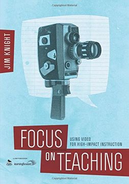 portada Focus on Teaching: Using Video for High-Impact Instruction (en Inglés)
