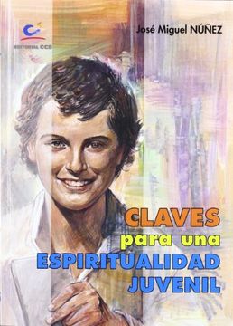 portada Claves para una espiritualidad juvenil: Domingo Savio, el amigo de Dios (Don Bosco)