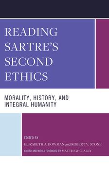 portada Reading Sartre's Second Ethics: Morality, History, and Integral Humanity (in English)