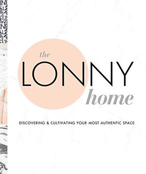 portada The Lonny Home: Discovering & Cultivating Your Authentic Space 