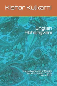 portada English Abhangvani: Selected Abhangas of Marathi Sants Rendered in English Verse Form (en Inglés)