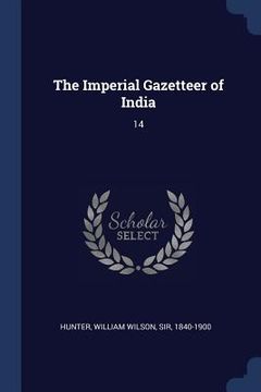 portada The Imperial Gazetteer of India: 14 (en Inglés)