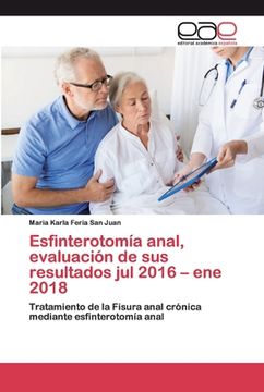 portada Esfinterotomía Anal, Evaluación de sus Resultados jul 2016 – ene 2018: Tratamiento de la Fisura Anal Crónica Mediante Esfinterotomía Anal