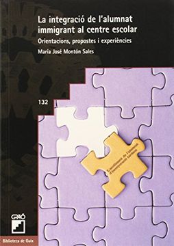 portada La integració de l'alumnat immigrant al centre escolar: 132 (Biblioteca De Guix) (in Spanish)
