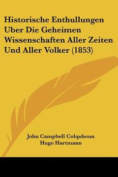 portada Historische Enthullungen Uber Die Geheimen Wissenschaften Aller Zeiten Und Aller Volker (1853) (in German)