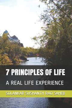 portada 7 Principles of Life: A Real Life Experience (en Inglés)