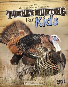 Turkey Hunting for Kids (en Inglés)