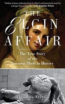 portada The Elgin Affair: The True Story of the Greatest Theft in History (en Inglés)