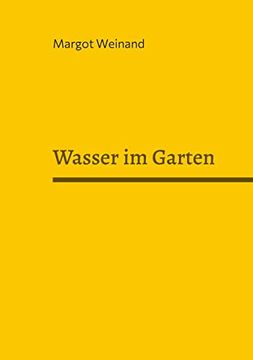 portada Wasser im Garten: Gedichte Gereimt und Ungereimt (en Alemán)