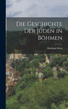 portada Die Geschichte Der Juden in Böhmen (in German)