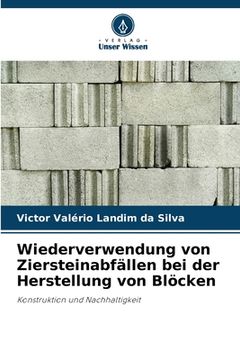 portada Wiederverwendung von Ziersteinabfällen bei der Herstellung von Blöcken (in German)