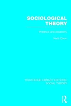 portada Sociological Theory (Rle Social Theory): Pretence and Possibility (en Inglés)