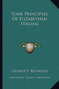 portada some principles of elizabethan staging (en Inglés)
